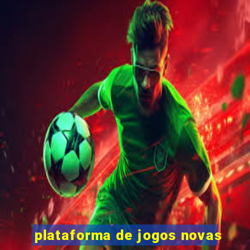 plataforma de jogos novas